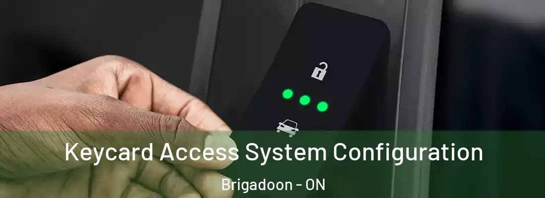  Keycard Access System Configuration Brigadoon - ON