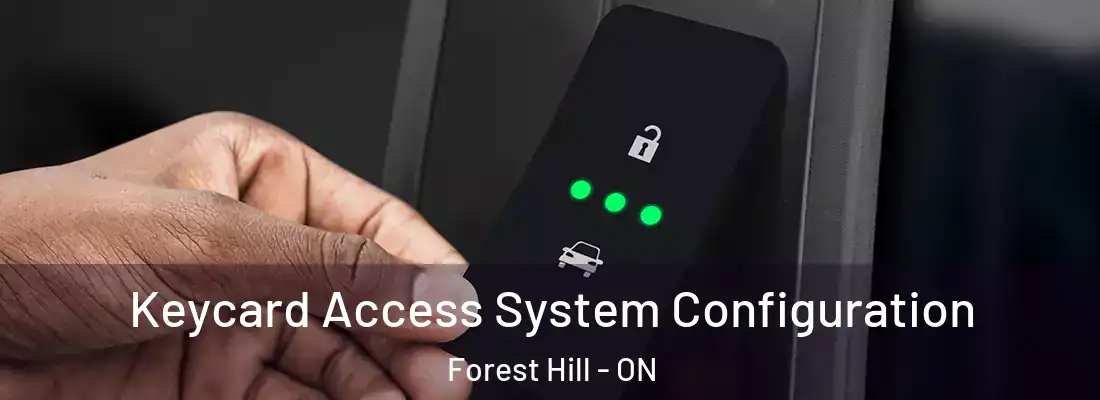  Keycard Access System Configuration Forest Hill - ON