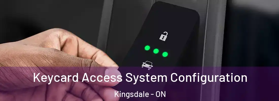  Keycard Access System Configuration Kingsdale - ON