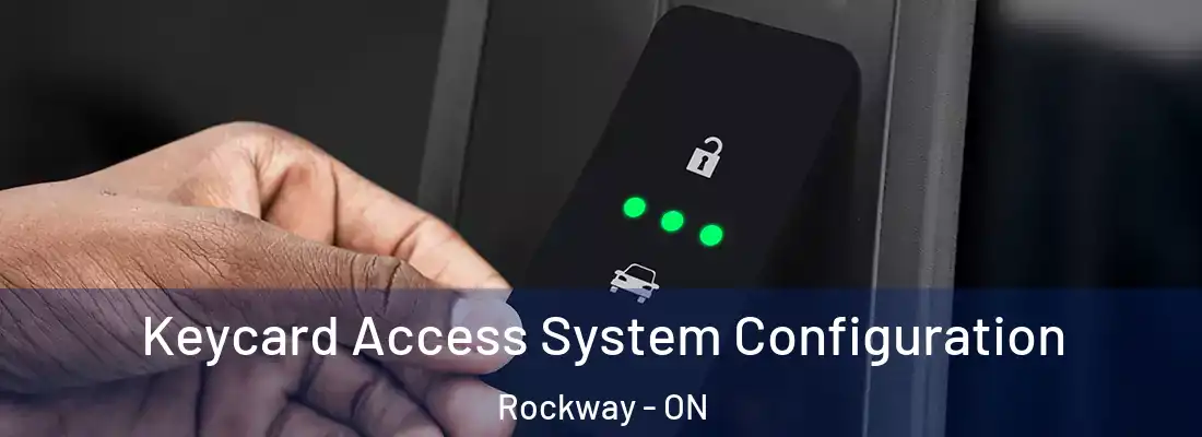  Keycard Access System Configuration Rockway - ON