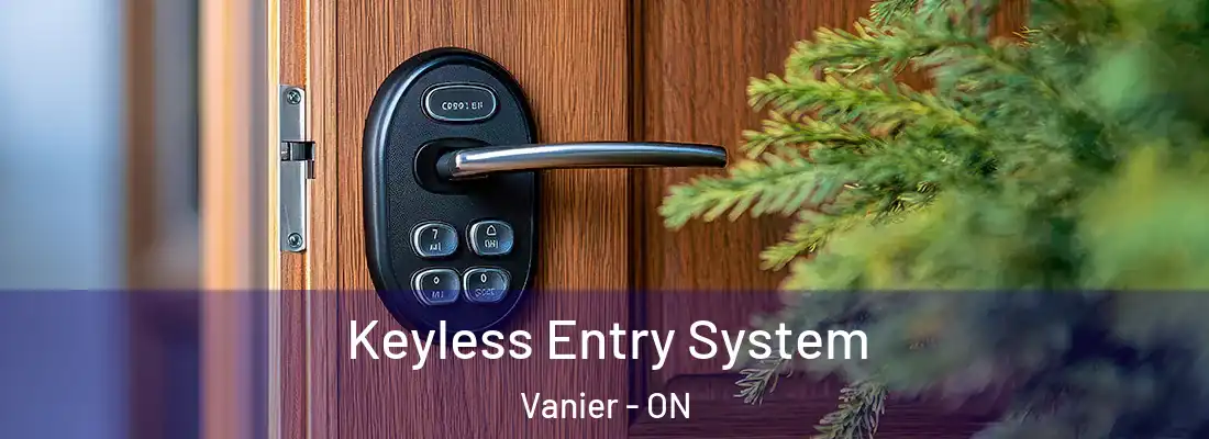  Keyless Entry System Vanier - ON