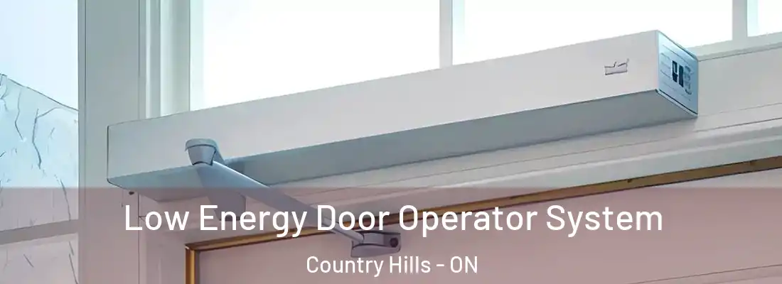  Low Energy Door Operator System Country Hills - ON