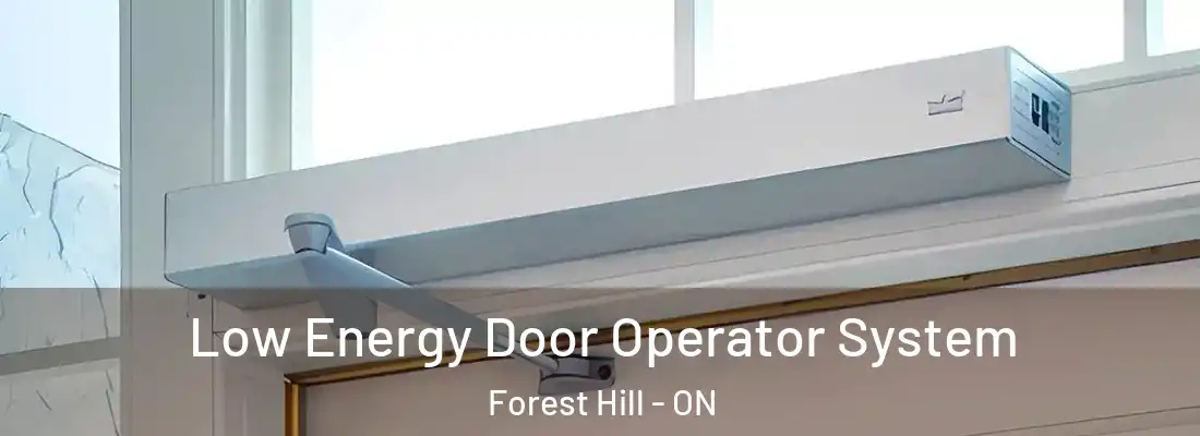  Low Energy Door Operator System Forest Hill - ON