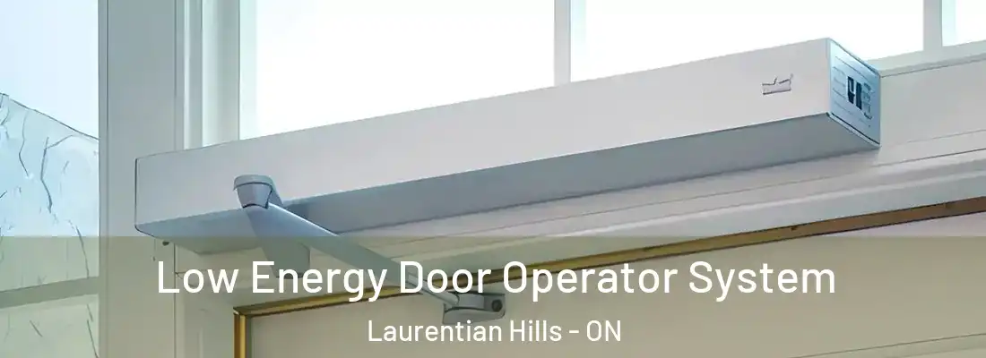  Low Energy Door Operator System Laurentian Hills - ON