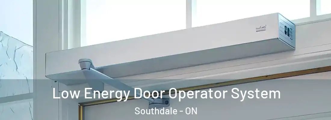  Low Energy Door Operator System Southdale - ON
