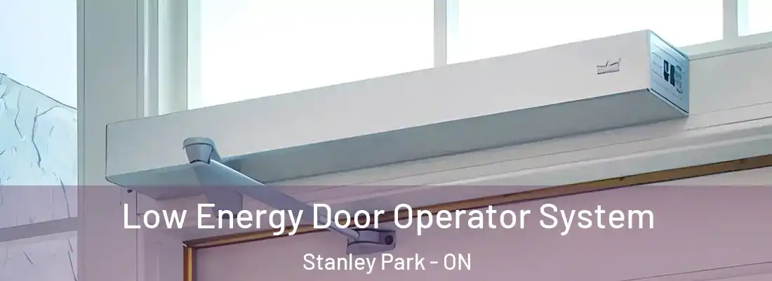  Low Energy Door Operator System Stanley Park - ON