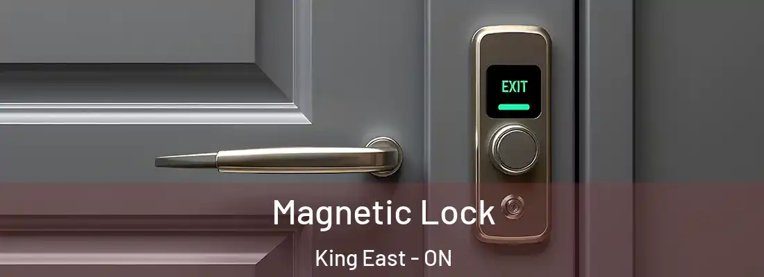  Magnetic Lock King East - ON