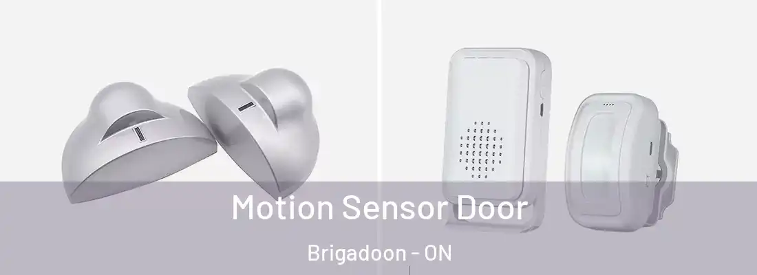  Motion Sensor Door Brigadoon - ON