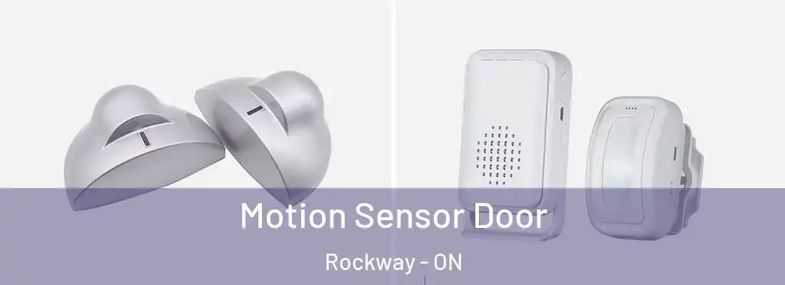  Motion Sensor Door Rockway - ON