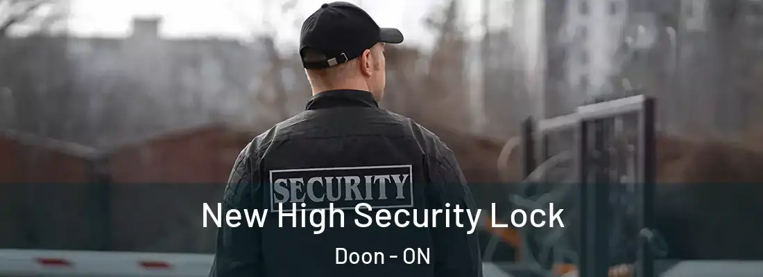  New High Security Lock Doon - ON
