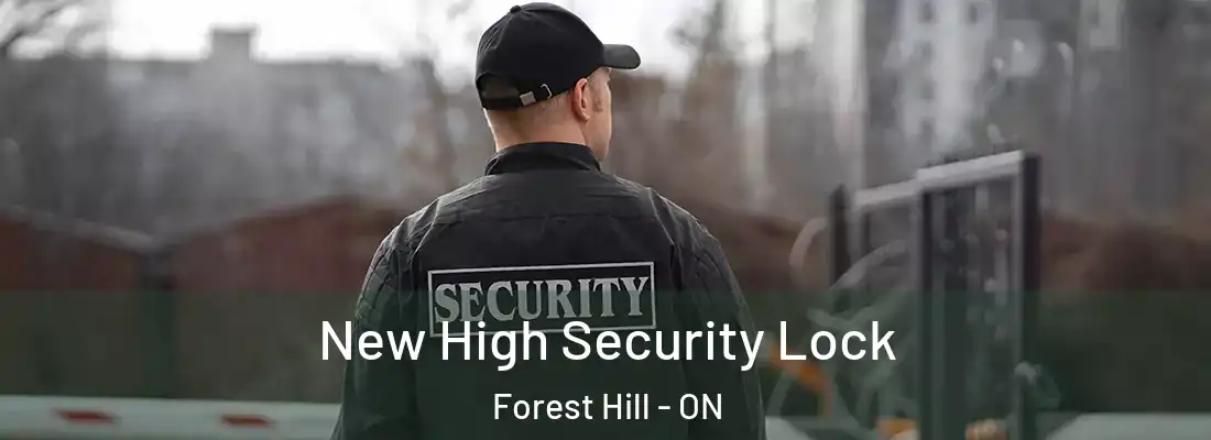  New High Security Lock Forest Hill - ON