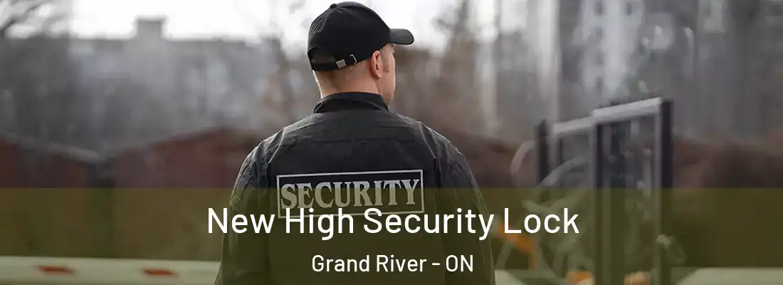  New High Security Lock Grand River - ON