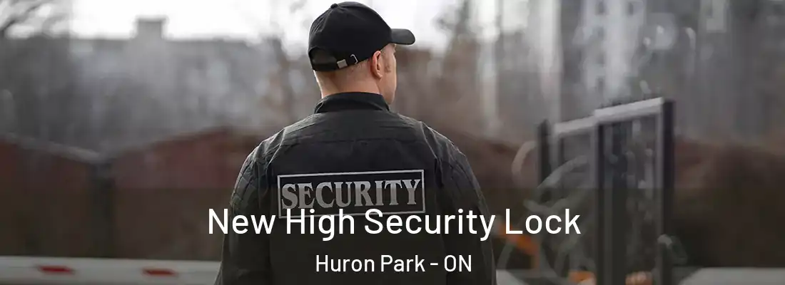  New High Security Lock Huron Park - ON