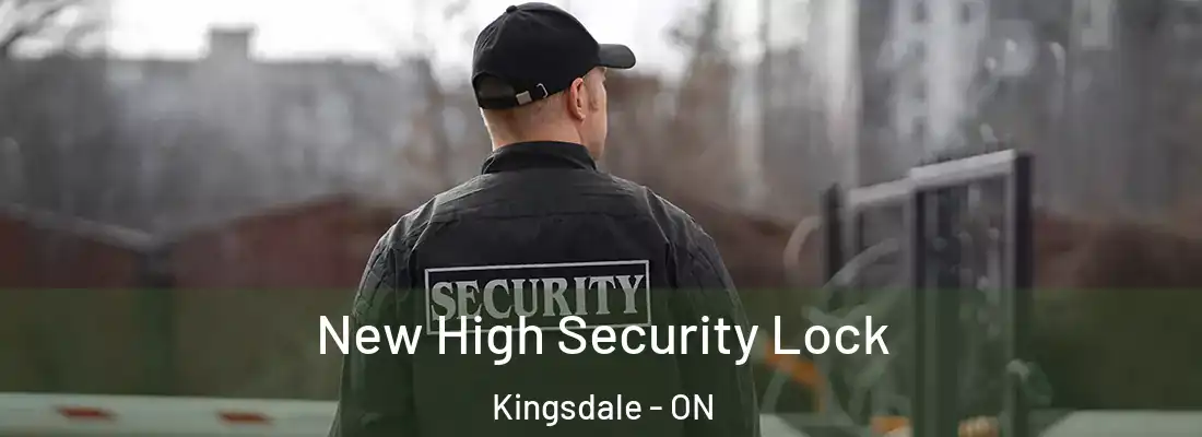  New High Security Lock Kingsdale - ON