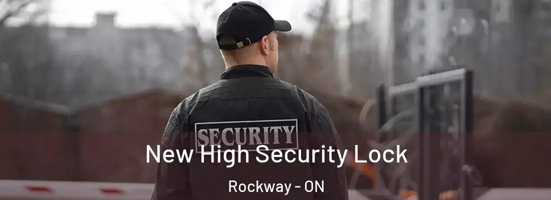 New High Security Lock Rockway - ON