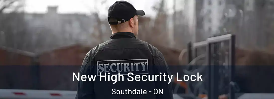  New High Security Lock Southdale - ON
