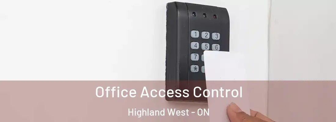  Office Access Control Highland West - ON