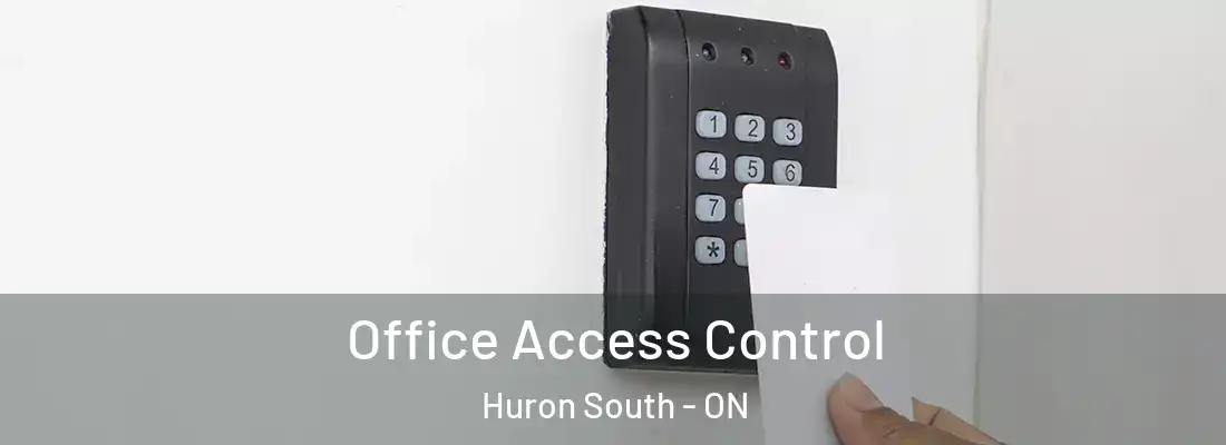  Office Access Control Huron South - ON