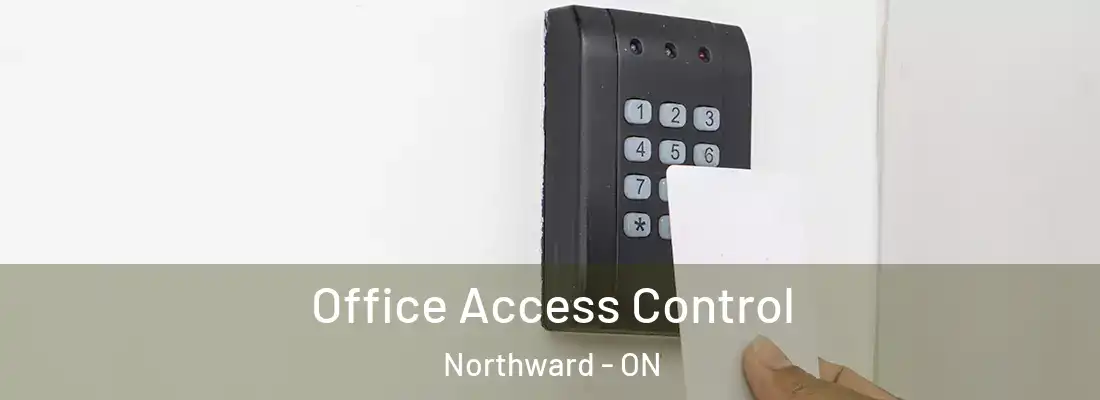  Office Access Control Northward - ON