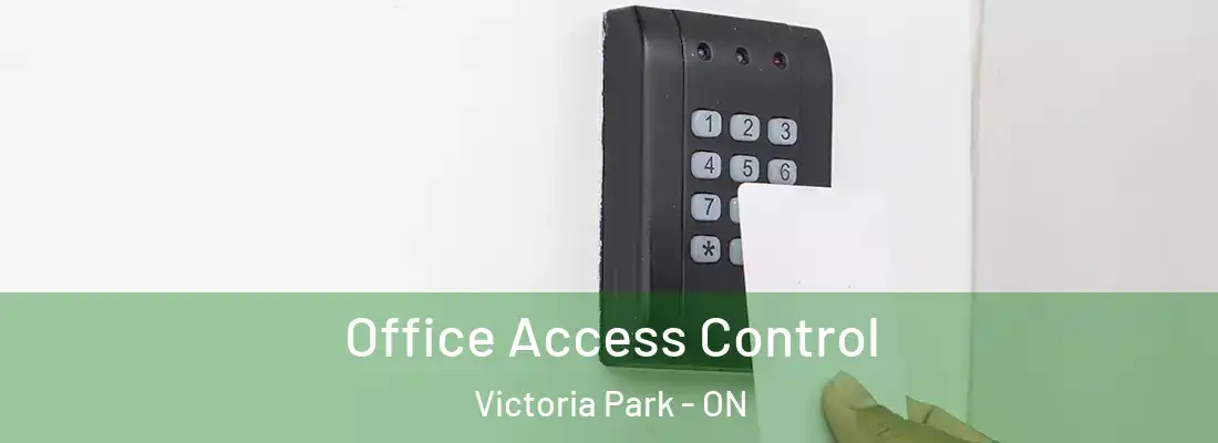  Office Access Control Victoria Park - ON