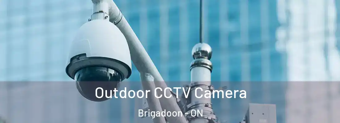  Outdoor CCTV Camera Brigadoon - ON