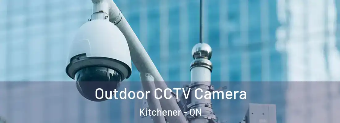  Outdoor CCTV Camera Kitchener - ON