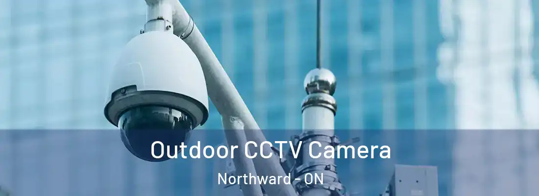  Outdoor CCTV Camera Northward - ON
