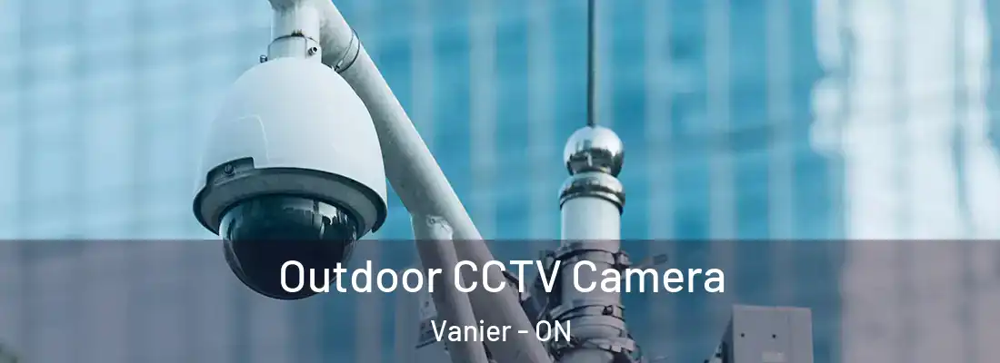  Outdoor CCTV Camera Vanier - ON