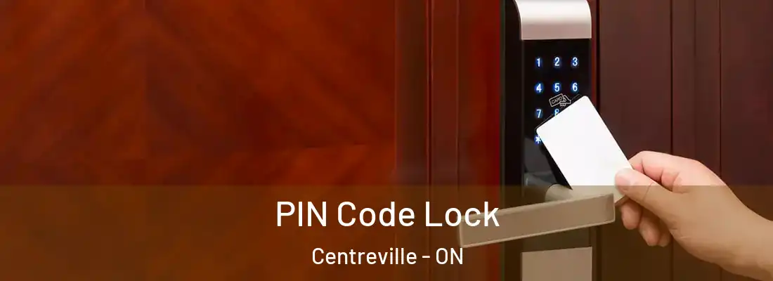  PIN Code Lock Centreville - ON