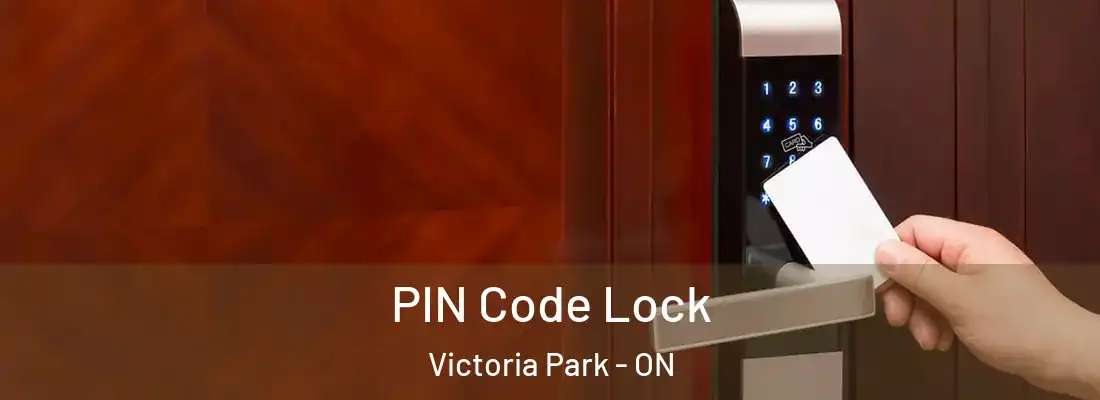 PIN Code Lock Victoria Park - ON