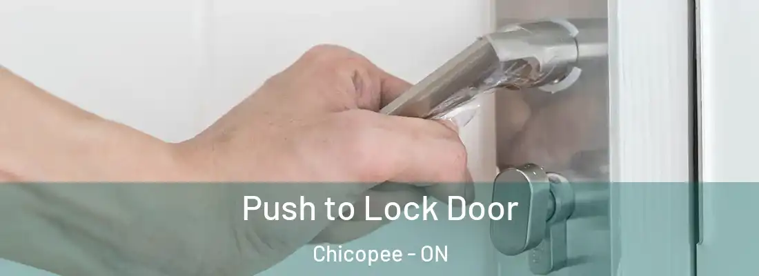  Push to Lock Door Chicopee - ON