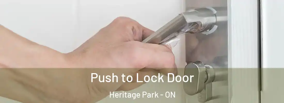  Push to Lock Door Heritage Park - ON