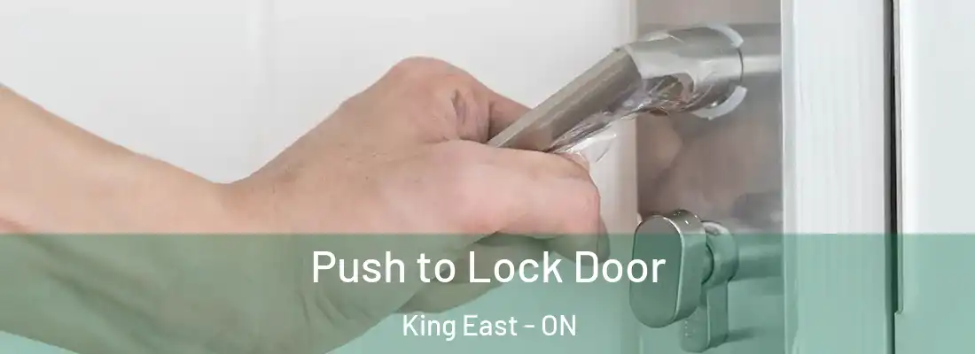  Push to Lock Door King East - ON