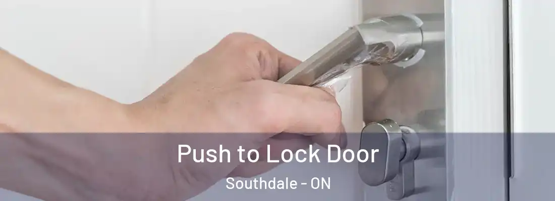  Push to Lock Door Southdale - ON