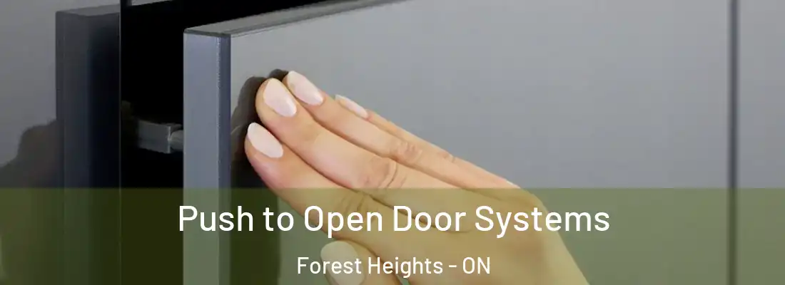  Push to Open Door Systems Forest Heights - ON
