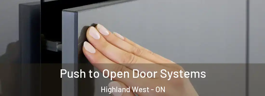  Push to Open Door Systems Highland West - ON