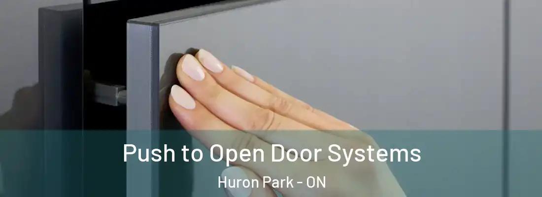  Push to Open Door Systems Huron Park - ON