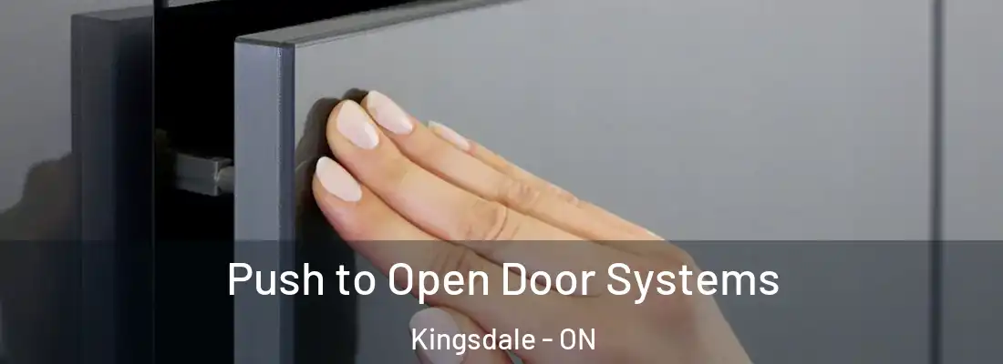  Push to Open Door Systems Kingsdale - ON