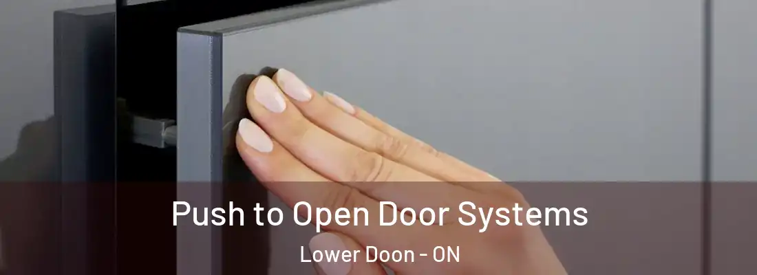  Push to Open Door Systems Lower Doon - ON