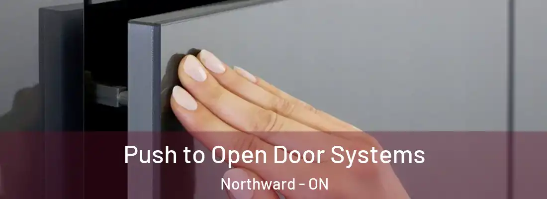  Push to Open Door Systems Northward - ON