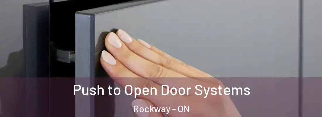  Push to Open Door Systems Rockway - ON