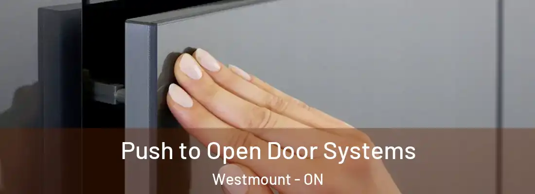  Push to Open Door Systems Westmount - ON
