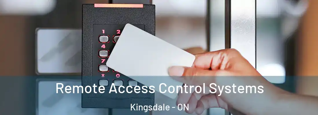  Remote Access Control Systems Kingsdale - ON