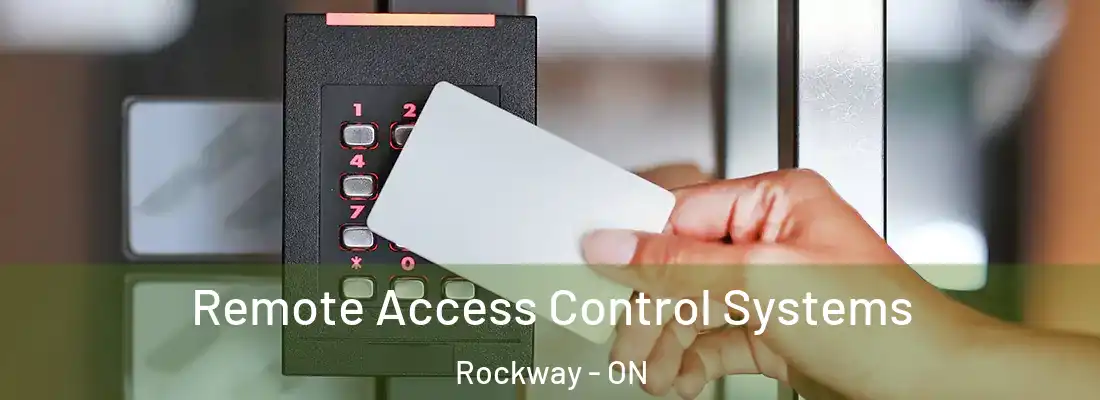  Remote Access Control Systems Rockway - ON
