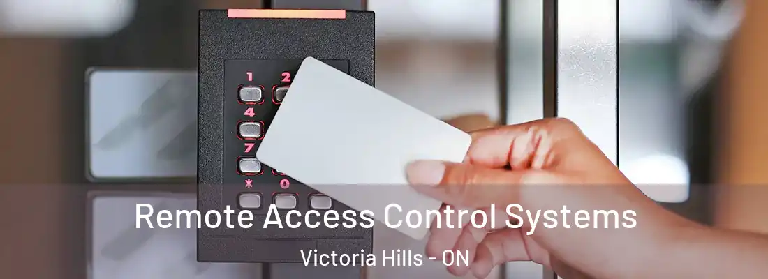  Remote Access Control Systems Victoria Hills - ON