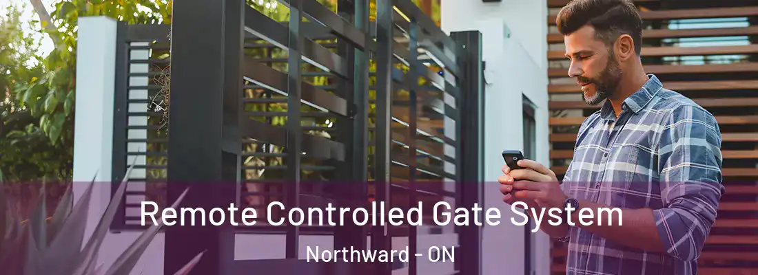  Remote Controlled Gate System Northward - ON