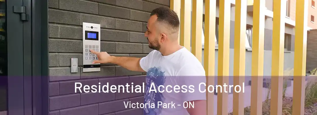  Residential Access Control Victoria Park - ON