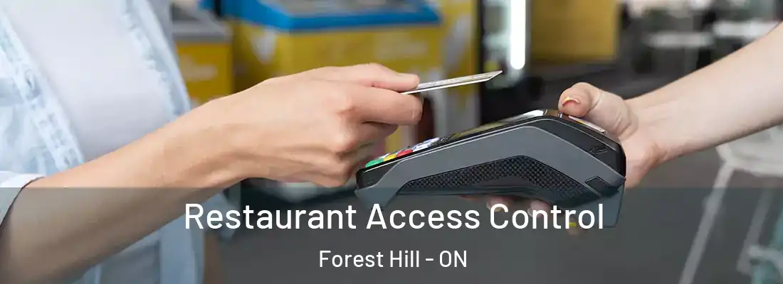  Restaurant Access Control Forest Hill - ON