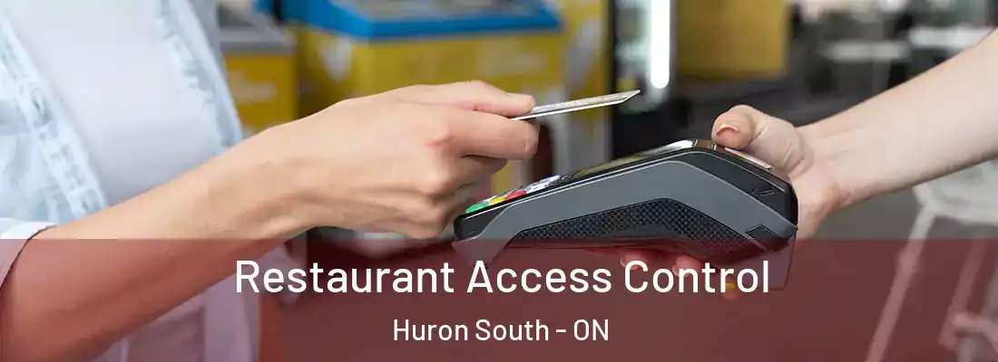  Restaurant Access Control Huron South - ON