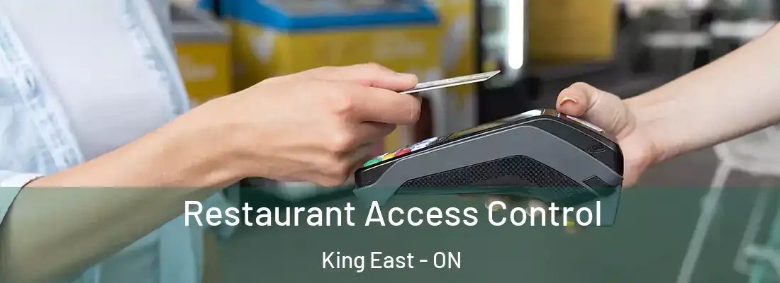  Restaurant Access Control King East - ON